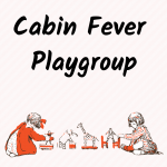 Cover cabin fever playgroup