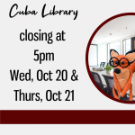 Cuba Library closing at 5pm Oct 20 &21 (Instagram Post)