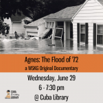 Agnes The Flood of ’72 a WSKG Original Documentary