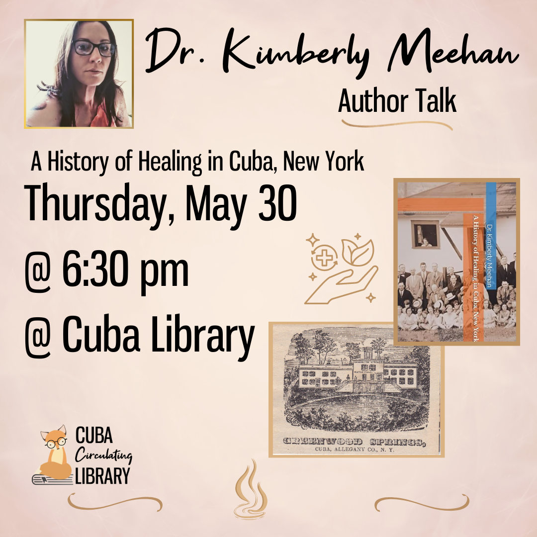 Dr. Kimberly Meehan Author Talk: A History of Healing in Cuba, NY