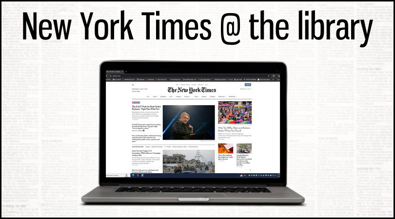 image of laptop with New York Times website open with text New York Times @ the library