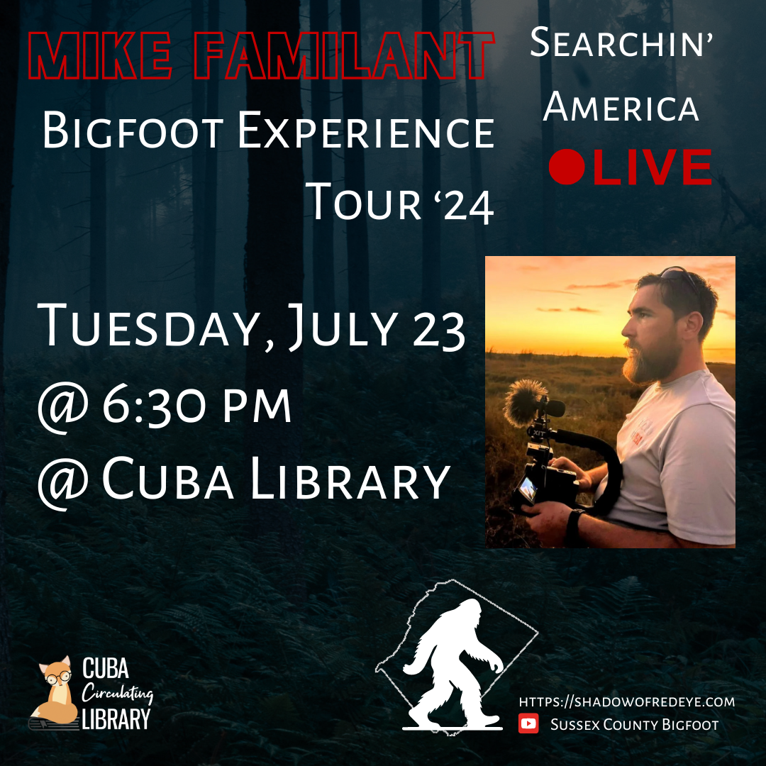 Mike Familant: Searchin’ America Live Bigfoot Experience Tour ’24