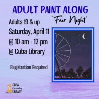 Promotional poster for "Adult Paint Along 'Fair Night'" at Cuba Library with painting of a night scene featuring a Ferris wheel against a starry sky with a crescent moon..