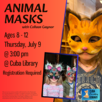 Promotional flyer for an "Animal Masks" event at the Cuba Library for ages 8-12, featuring children in animal masks and event details.