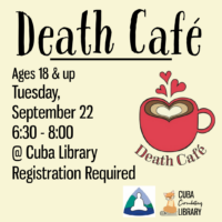Event flyer for "Death Café" at Cuba Library, including details on age requirement, date, time, and registration instructions, along with a graphic of a coffee cup.